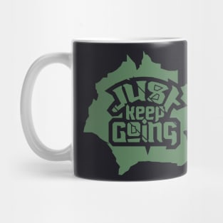 Just Keep Going Mug